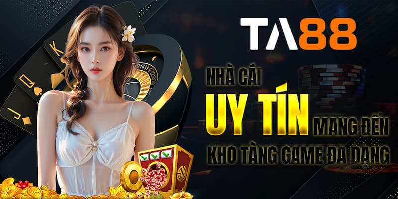 Lý Do TA88 Là Nhà Cái Uy Tín Lý Do TA88 Là Nhà Cái Uy Tín